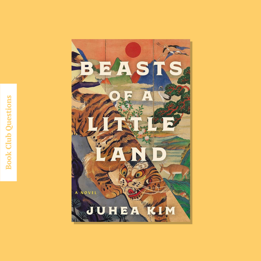 Book Club Questions for Beasts of a Little Land by Juhea Kim | WellRead’s February 2022 selection - WellRead