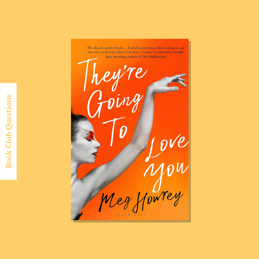 Book Club Questions for They’re Going to Love You by Meg Howrey | WellRead’s November 2022 selection - WellRead