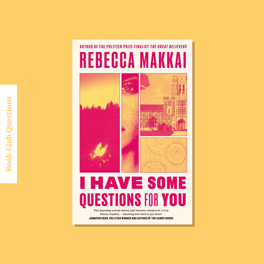 Book Club Questions for I Have Some Questions for You by Rebecca Makkai | WellRead’s March 2023 selection