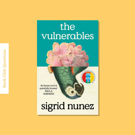 Book Club Questions for The Vulnerables by Sigrid Nunez | WellRead’s December 2023 selection - WellRead