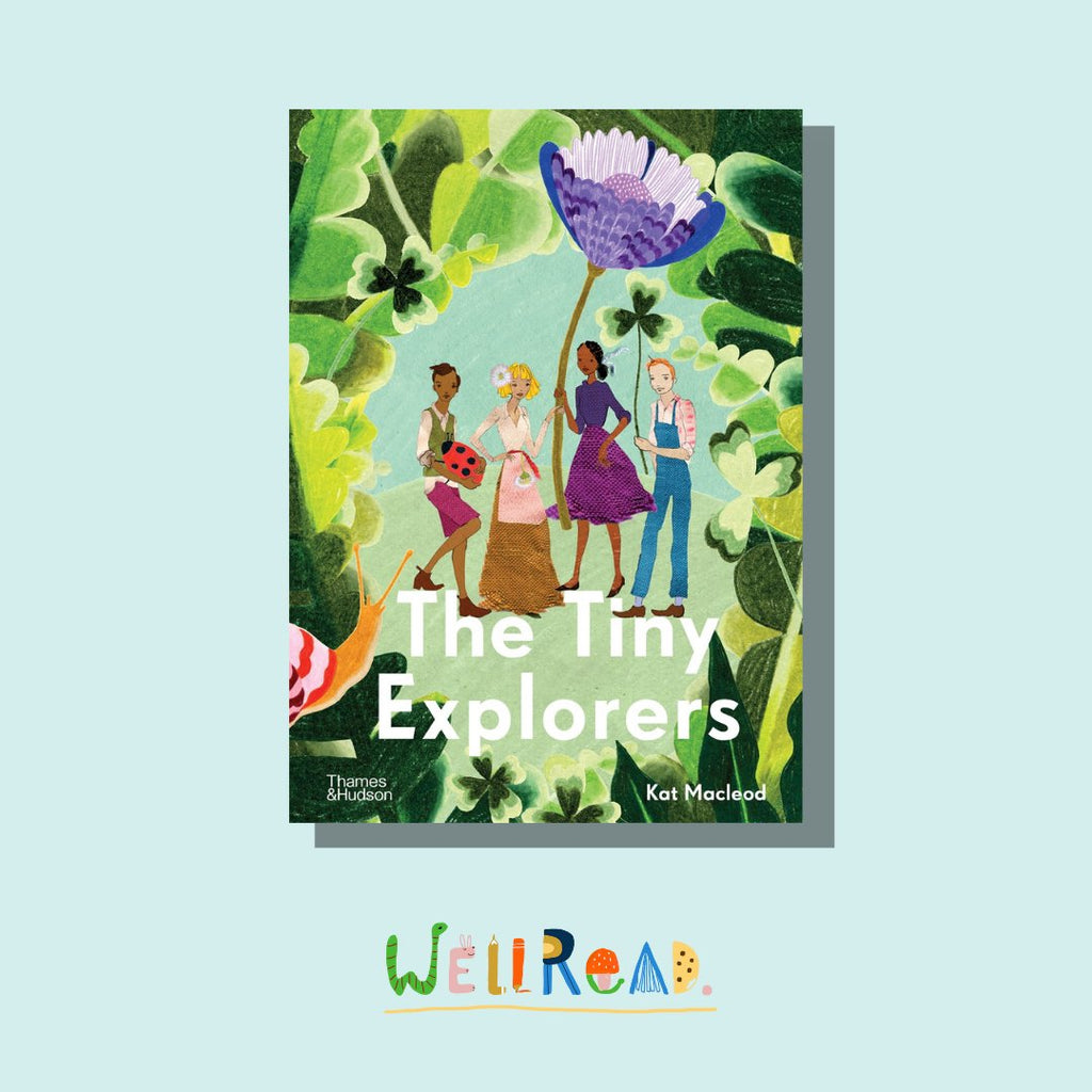 WellRead Kids September Selection: The Tiny Explorers by Kat Macleod