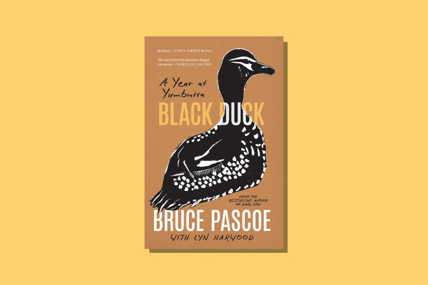 Black Duck by Bruce Pascoe - WellRead