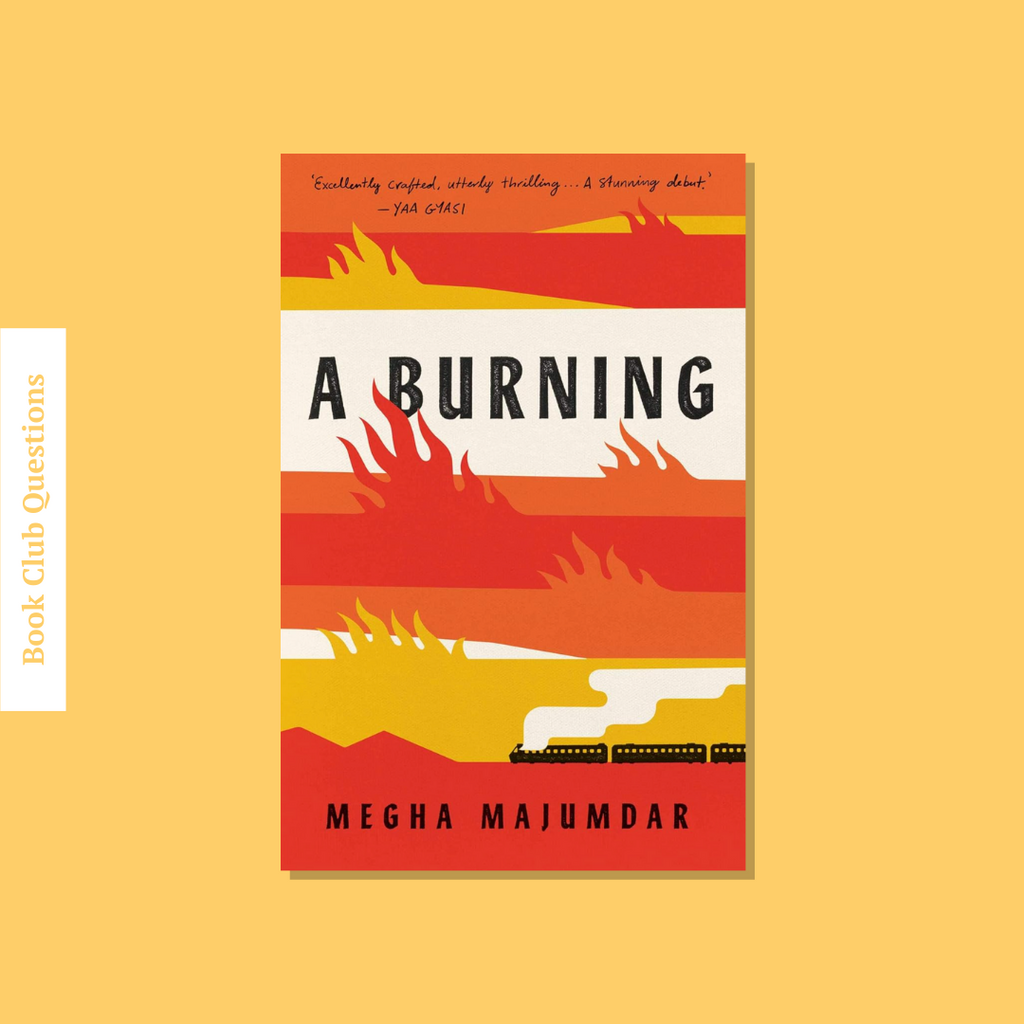 Book Club Questions for A Burning by Megha Majumdar | WellRead’s August 2020 selection