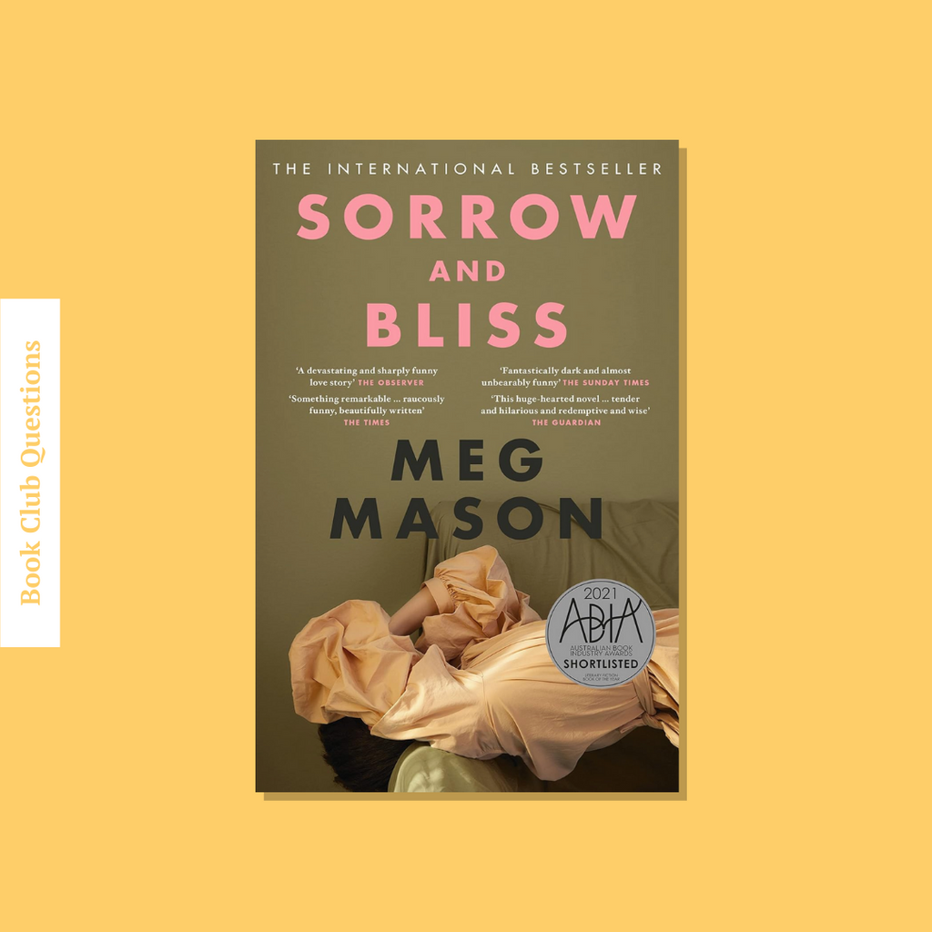 Book Club Questions for Sorrow and Bliss by Meg Mason | WellRead’s September 2020 selection