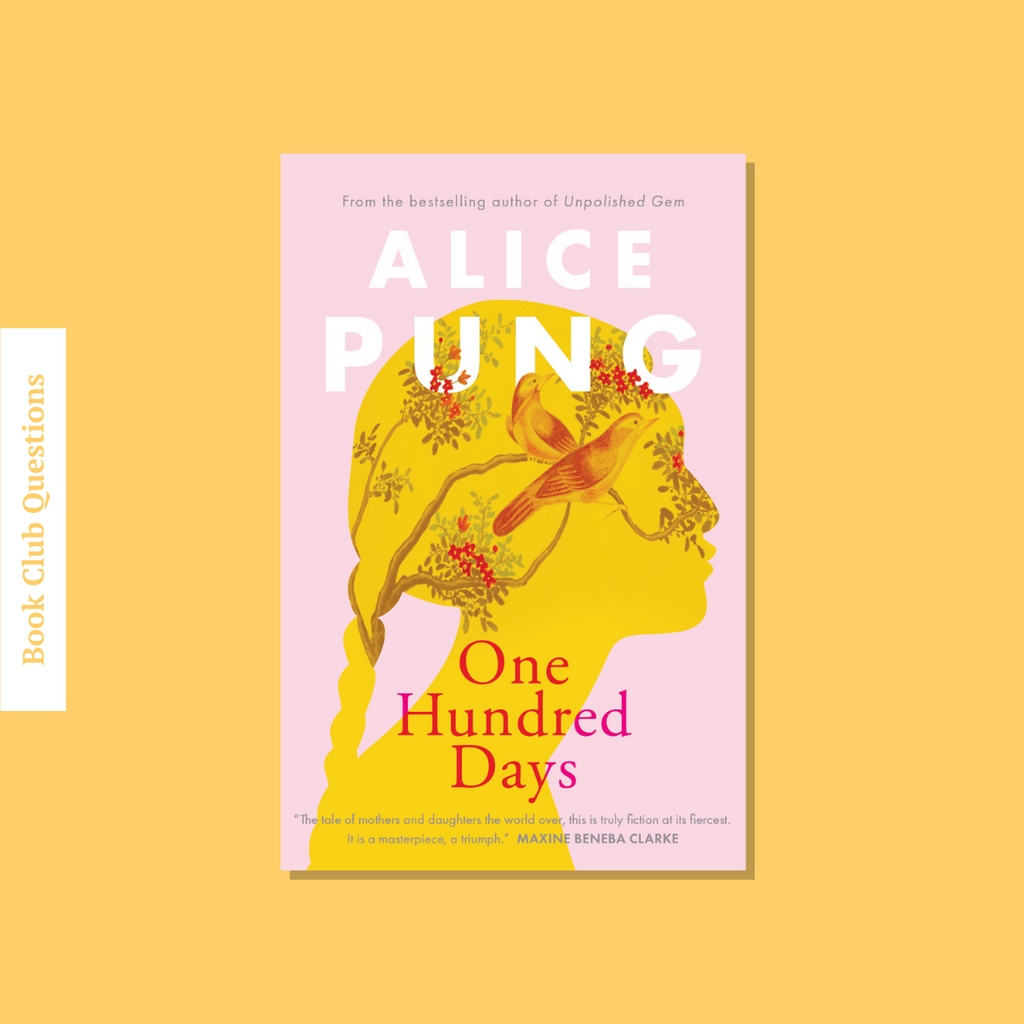 Book Club Questions for One Hundred Days by Alice Pung | WellRead’s July 2021 selection