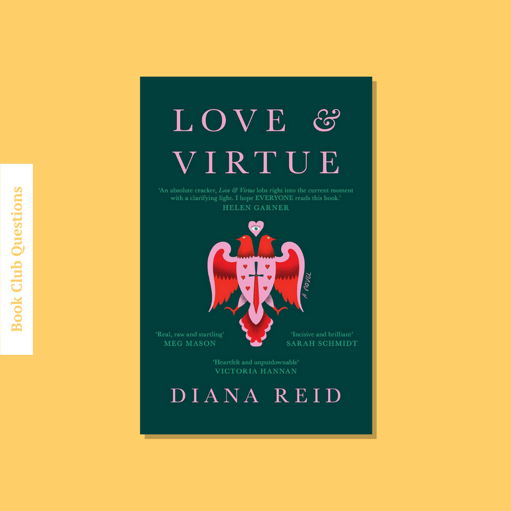 Book Club Questions for Love & Virtue by Diana Reid | WellRead’s October 2021 selection