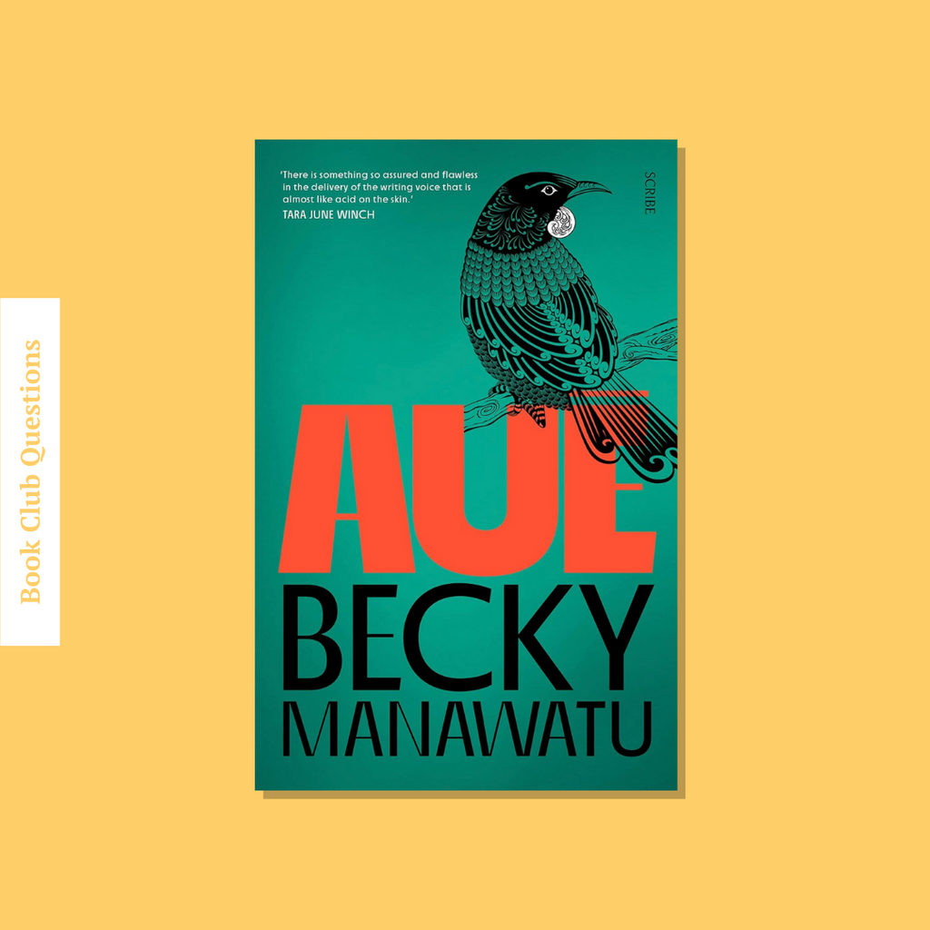 Book Club Questions for Auē by Becky Manawatu | WellRead’s April 2022 selection