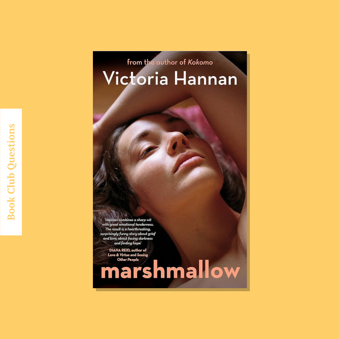 Book Club Questions for Marshmallow by Victoria Hannan | WellRead’s September 2022 selection - WellRead