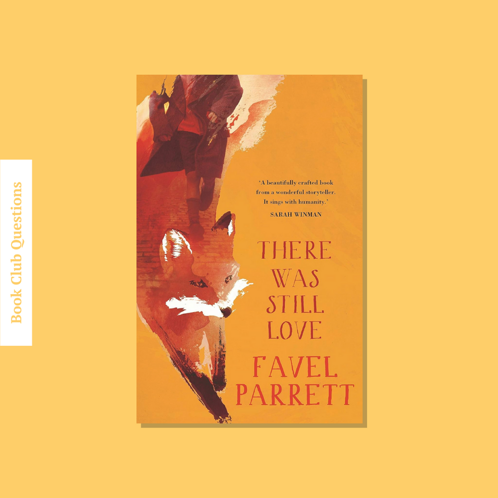 Book Club Questions for There Was Still Love by Favel Parrett | WellRead’s December 2019 selection