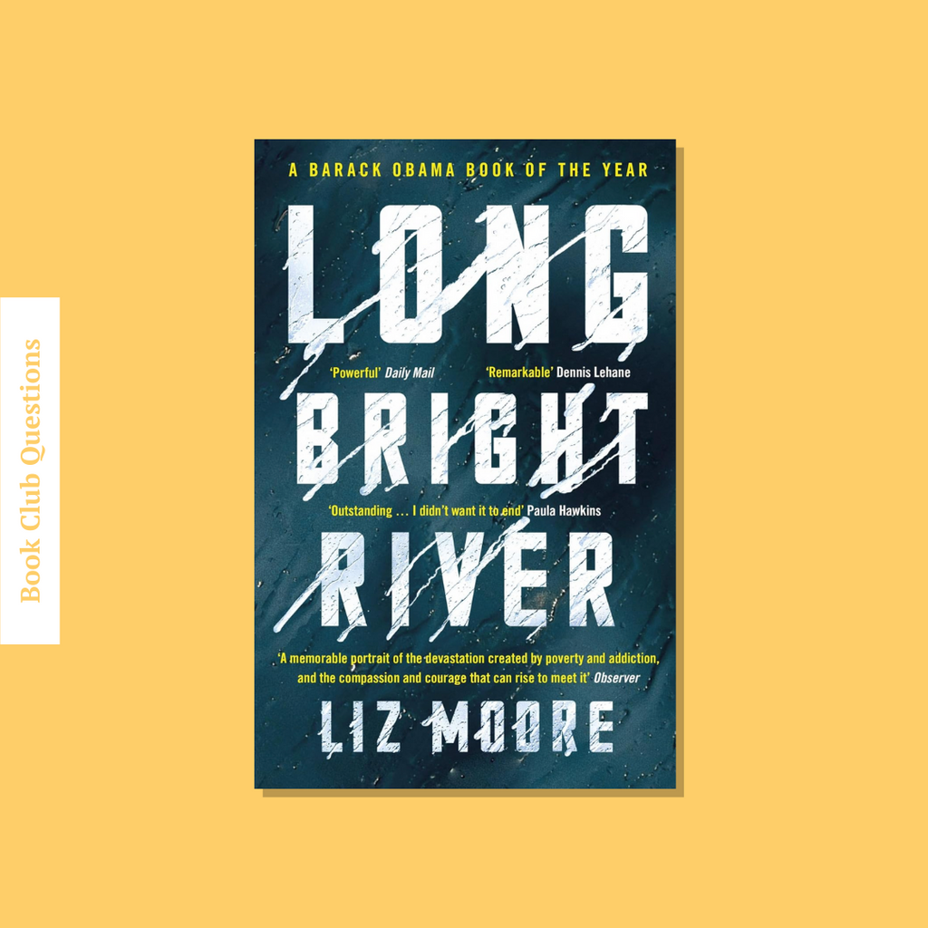 Book Club Questions for Long Bright River by Liz Moore | WellRead’s February 2020 selection