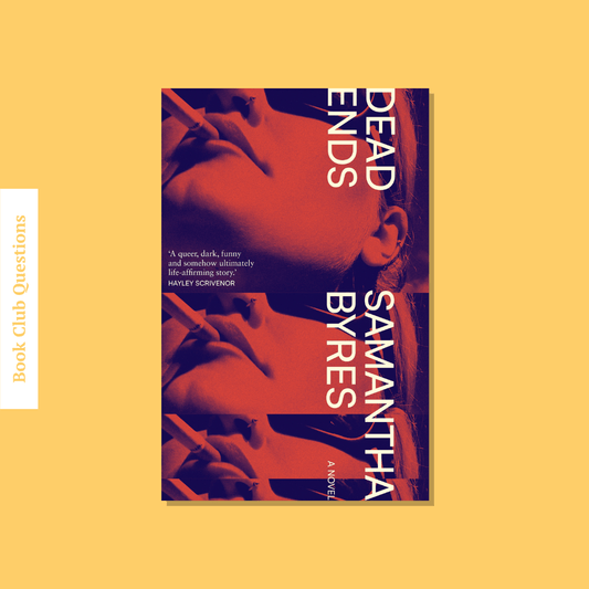 Book Club Questions for Dead Ends by Samantha Byres | WellRead’s July 2025 selection - WellRead