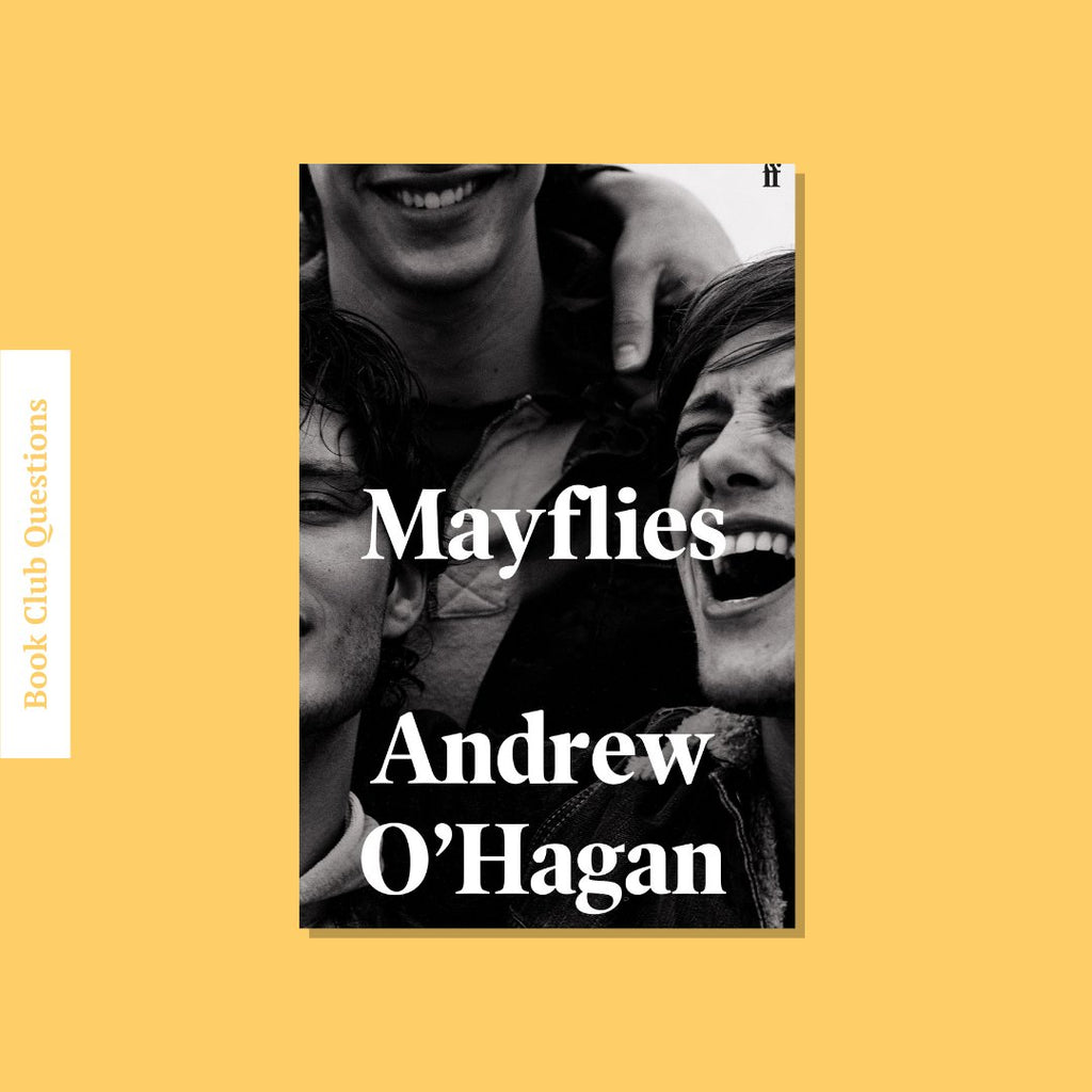 Book Club Questions for Mayflies by Andrew O’Hagan | WellRead’s December 2020 selection