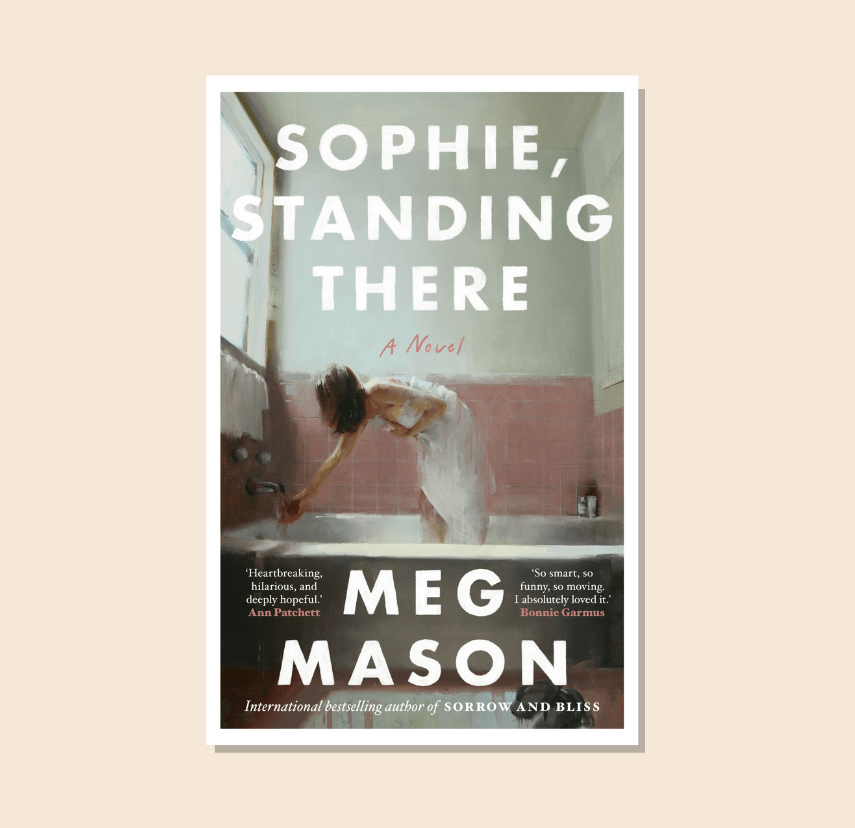 Book Club Questions for Sophie, Standing There by Meg Mason