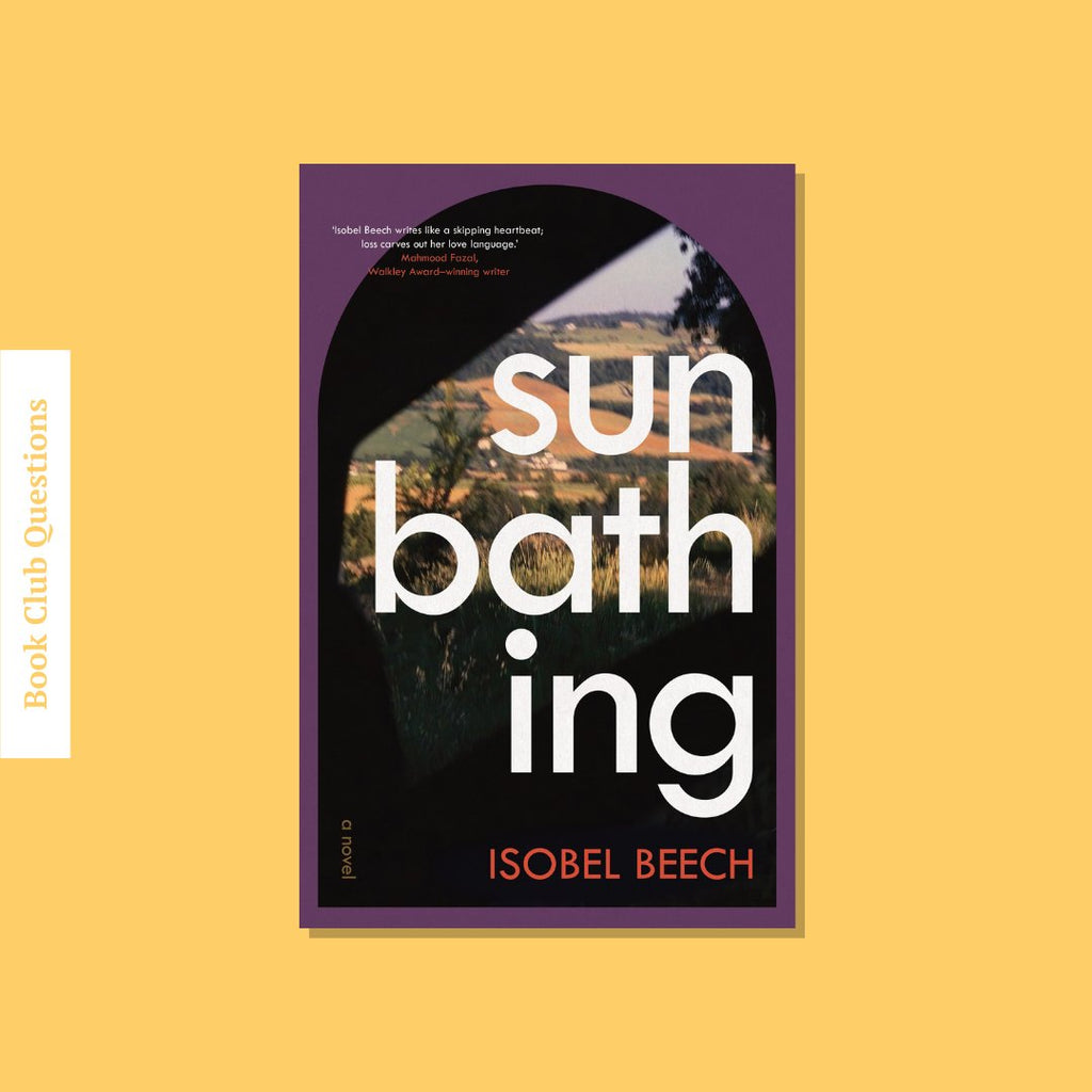 Book Club Questions for Sunbathing by Isobel Beech | WellRead’s June 2022 selection