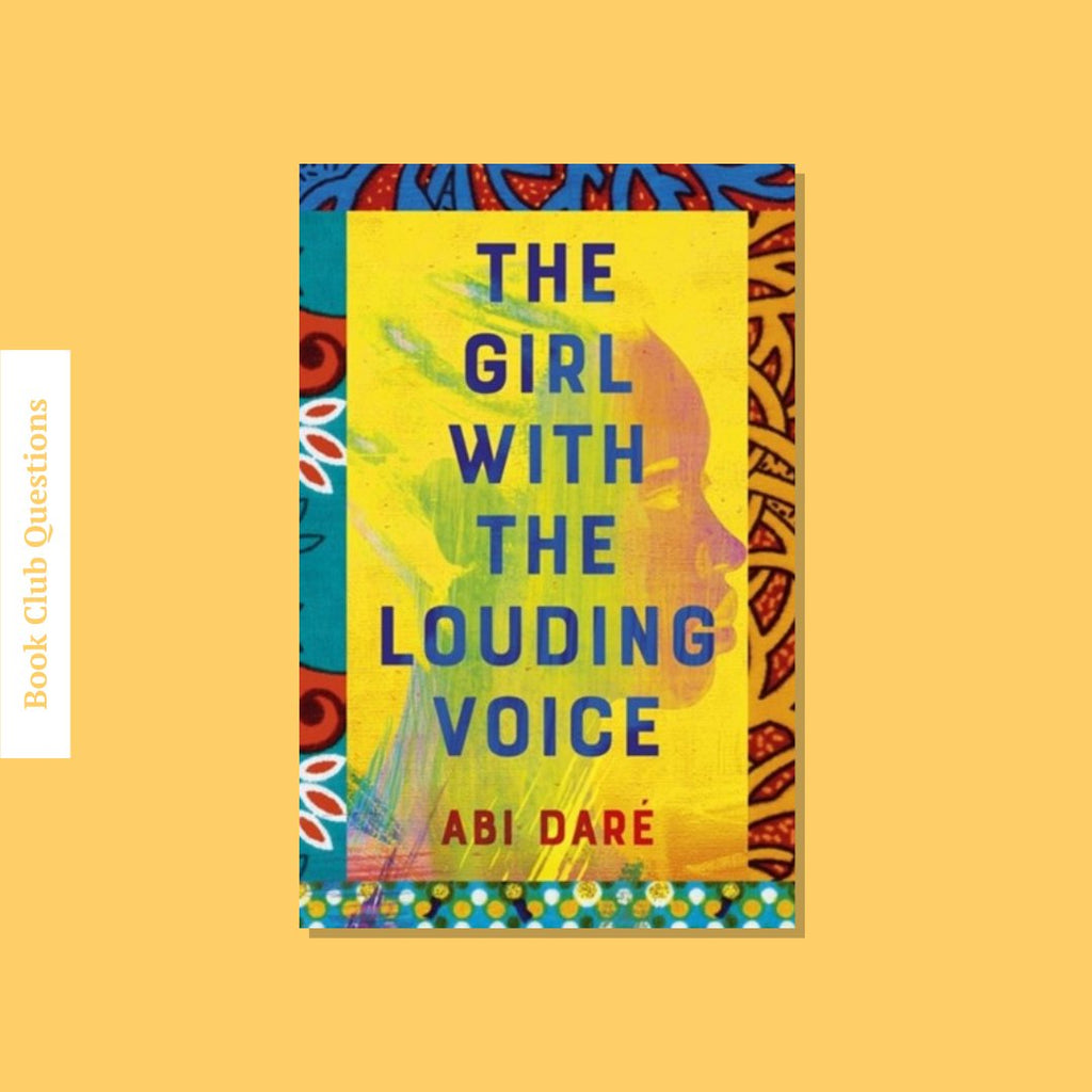 Book Club Questions for The Girl with the Louding Voice by Abi Daré | WellRead’s March 2020 selection