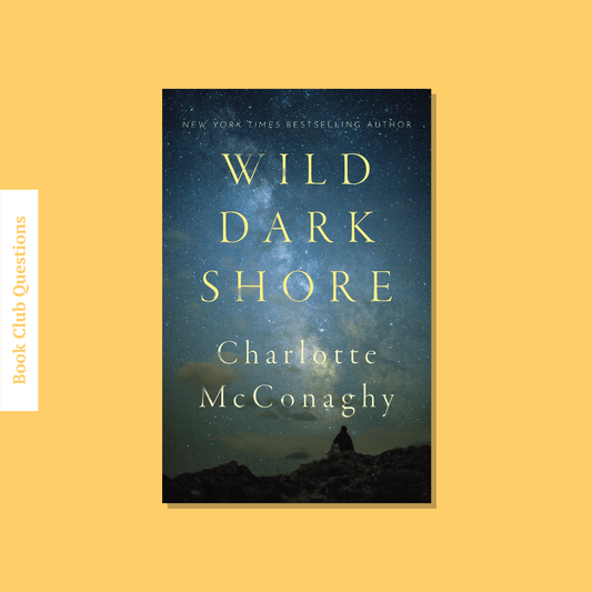 Book Club Questions for Wild Dark Shore by Charlotte McConaghy - WellRead