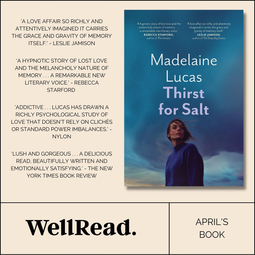 WellRead April Selection:Thirst for Salt by Madelaine Lucas