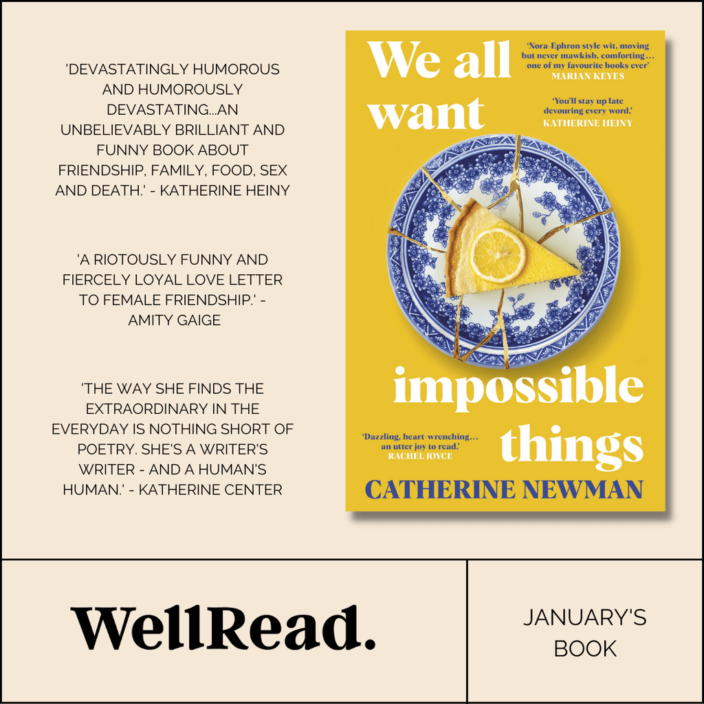 WellRead January Selection: We All Want Impossible Things by Catherine Newman