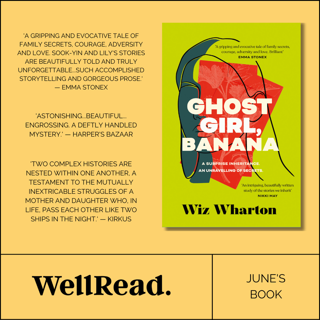 WellRead June Selection: Ghost Girl, Banana by Wiz Wharton