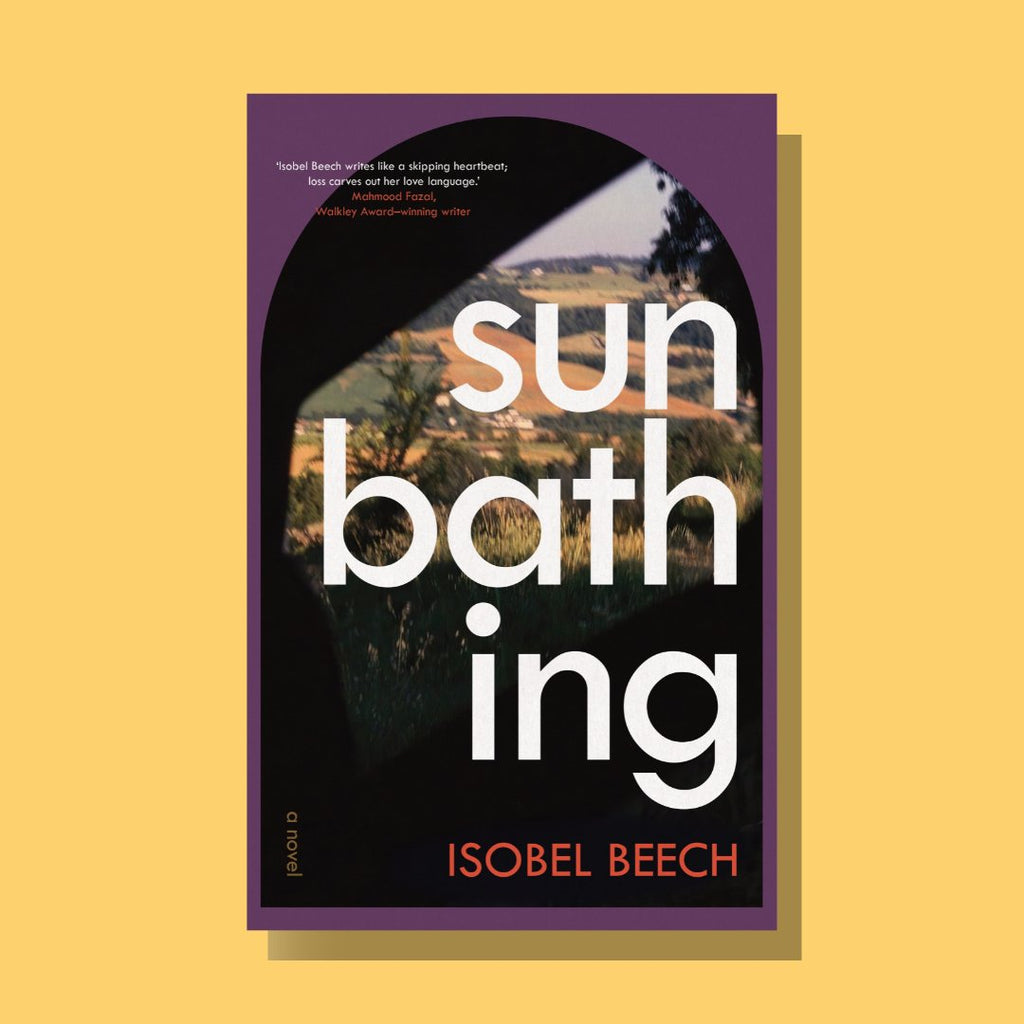 WellRead June Selection: Sunbathing by Isobel Beech