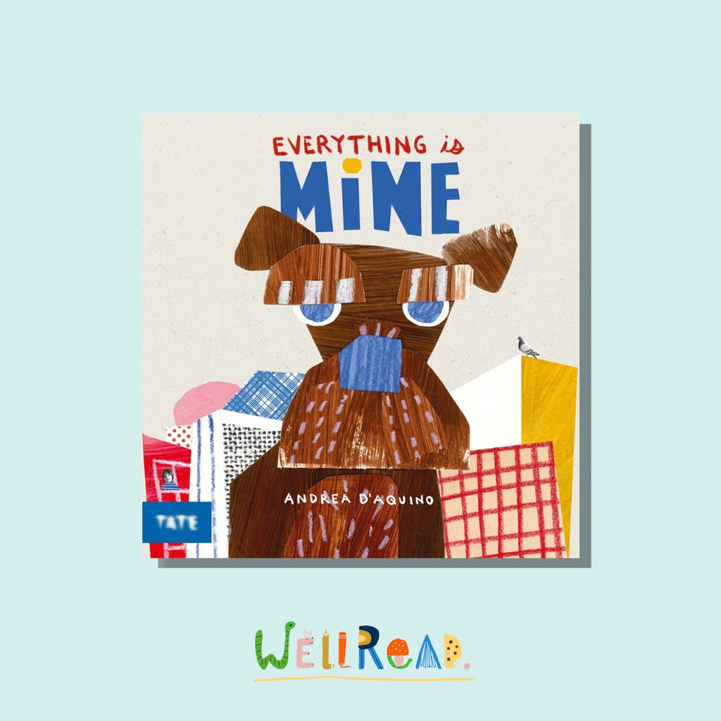 WellRead Kids February Selection: Everything Is Mine by Andrea D'aquino