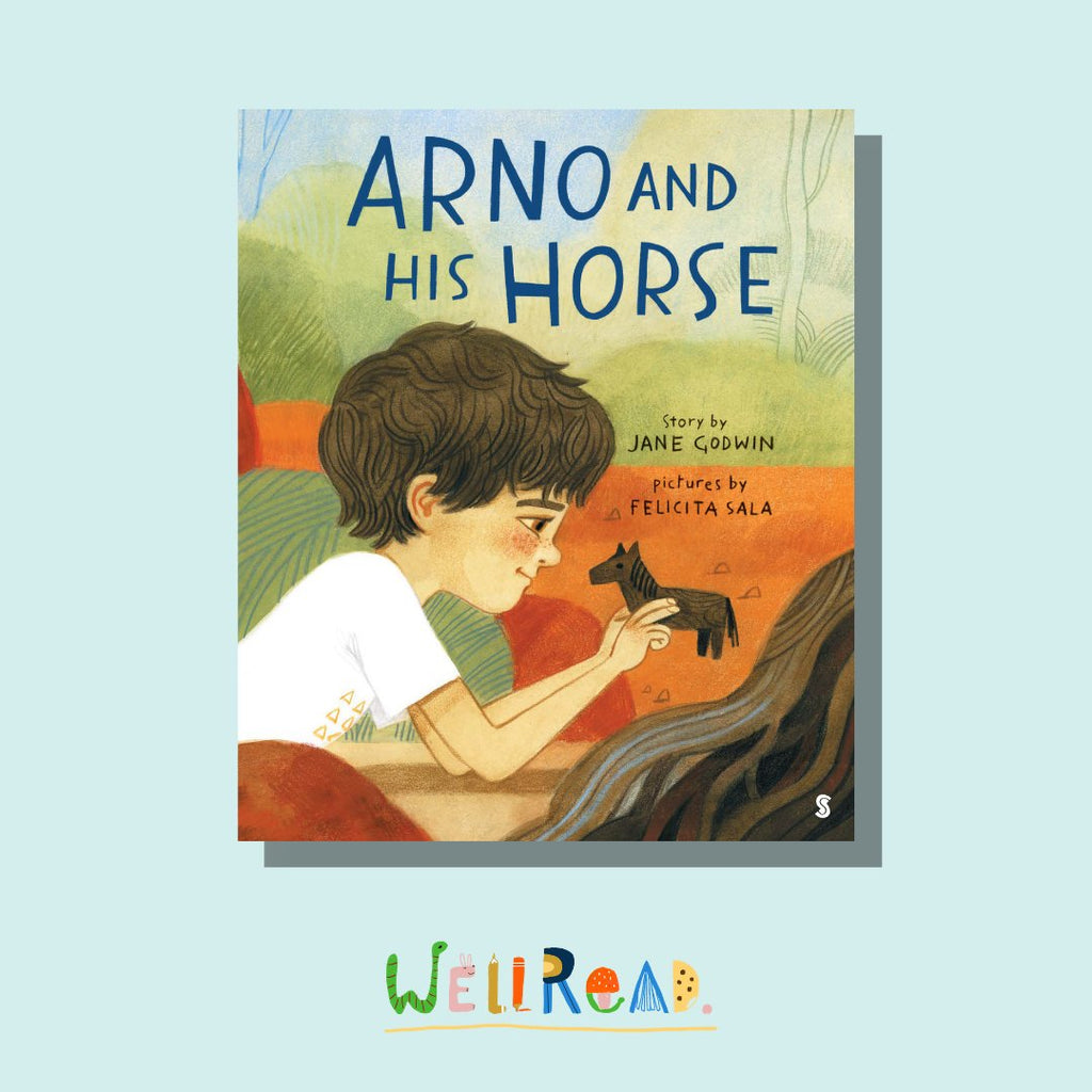 WellRead Kids May Selection: Arno and His Horse by Jane Godwin, illustrated by Felicita Sala