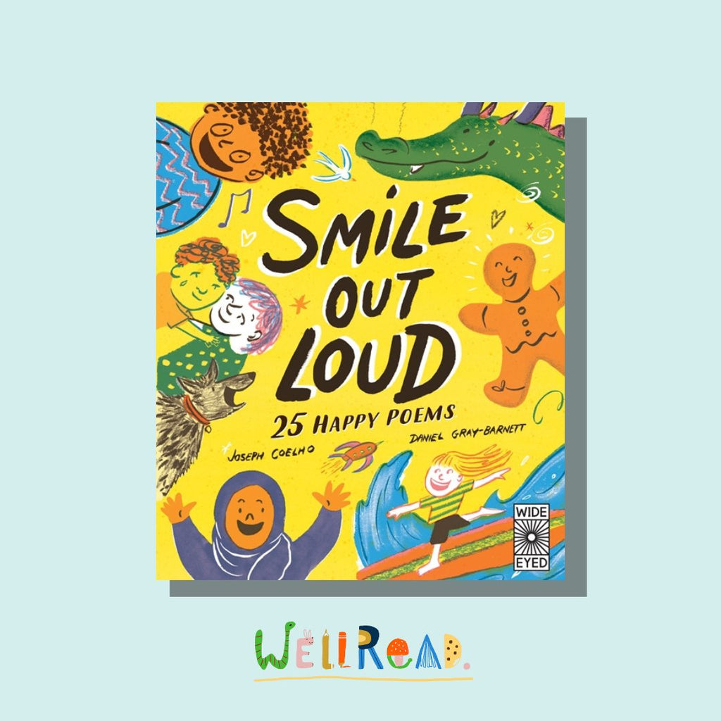 WellRead Kids September Selection: Smile Out Loud: 25 Happy Poems by Joseph Coelho, illustrated by Daniel Gray-Barnett