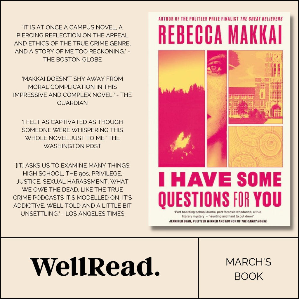 WellRead March Selection: I Have Some Questions For You by Rebecca Makkai