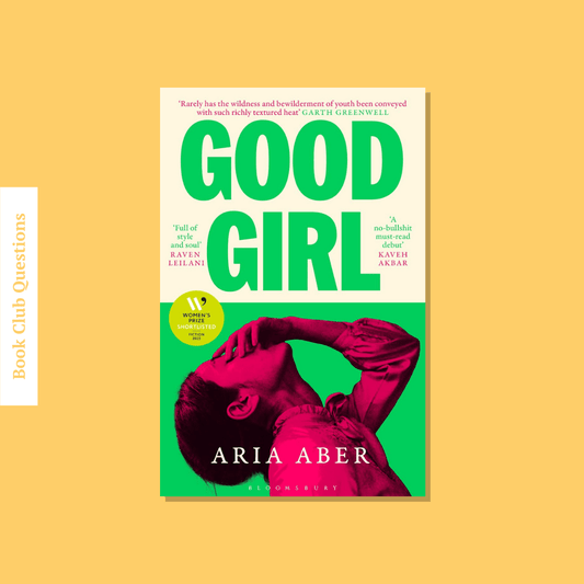 Book Club Questions for Good Girl by Aria Aber - WellRead