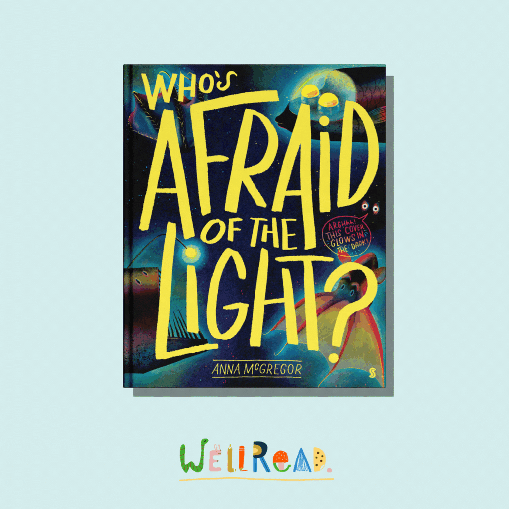 WellRead Kids June Selection: Who's Afraid of the Light? by Anna McGregor