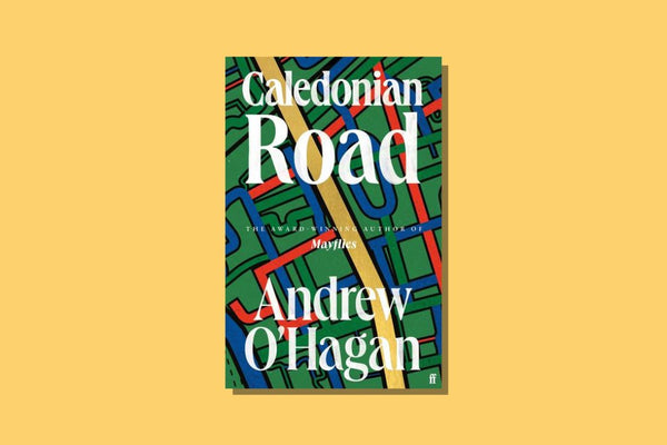 Caledonian Road by Andrew O'Hagan - WellRead