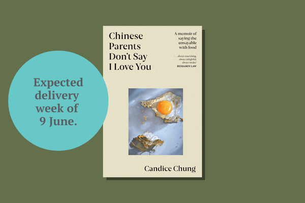 Chinese Parents Don't Say I Love You by Candice Chung - WellRead