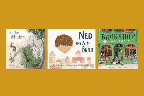 Three children's book covers (At the Window, Ned Needs to Build, The Bookshop on Lemon Tree Lane) on a yellow background