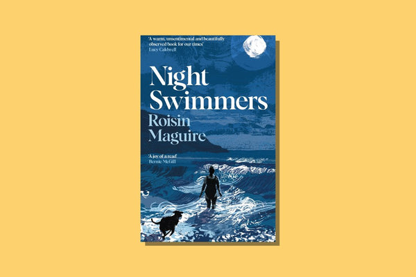 Night Swimmers by Roisin Maguire - WellRead