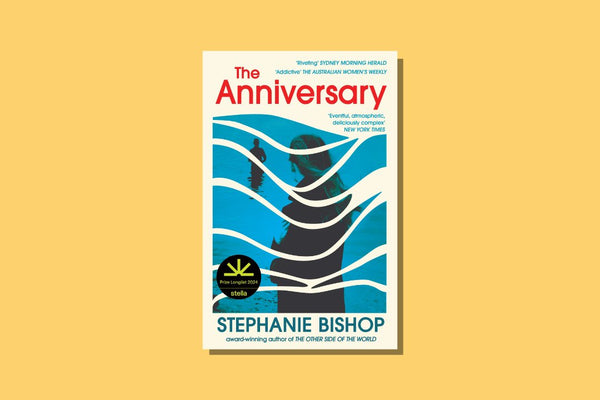 The Anniversary by Stephanie Bishop - WellRead