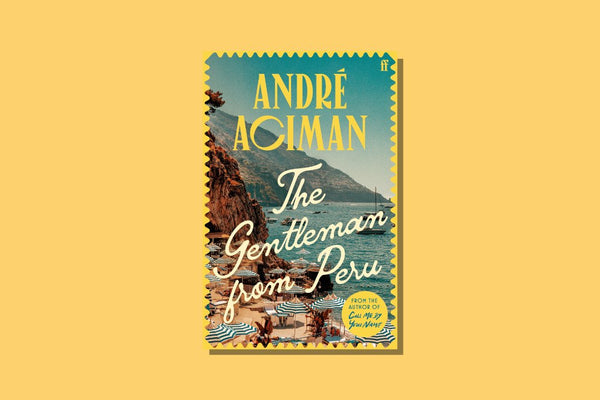 The Gentleman From Peru by André Aciman - WellRead