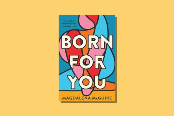 Born for You by Magdalena McGuire - WellRead