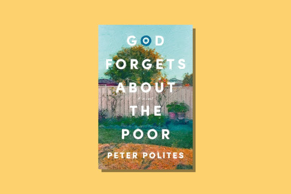 God Forgets About the Poor by Peter Polites - WellRead