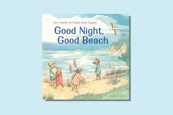 Good Night, Good Beach by Joy Cowley and Hilary Jean Tapper - WellRead